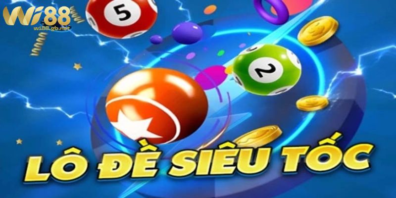 Tìm hiểu về Lô đề siêu tốc WI88