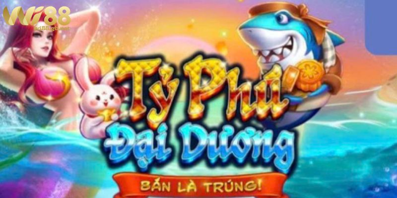 Ưu điểm của trò chơi Bắn cá Tỷ phú đại dương